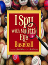 Cover image for I Spy with My Little Eye Baseball